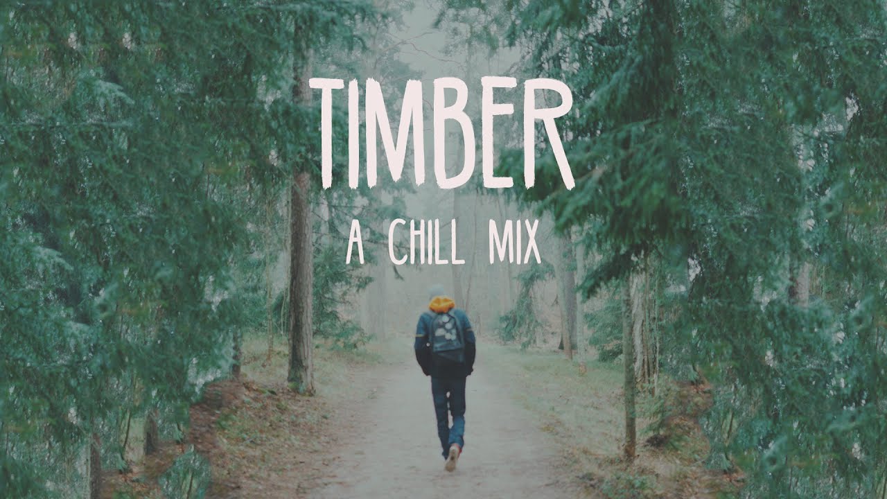 Timber - A Chill Mix - Koala Kontrol