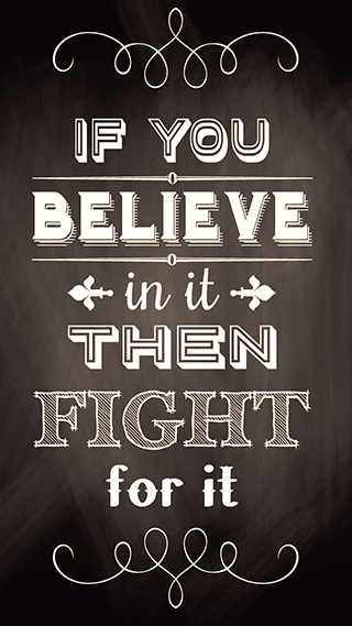 Fight For It Phone Wallpaper